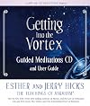 Getting Into The Vortex: Guided Meditations CD and User Guide