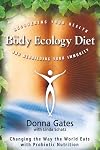 The Body Ecology Diet: Recovering Your Health and Rebuilding Your Immunity
