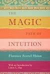 The Magic Path of Intuition