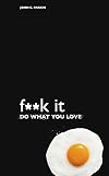 F**k It - Do What You Love