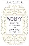 Worthy: Boost Your Self-Worth to Grow Your Net Worth