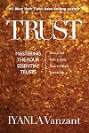 Trust: Mastering the Four Essential Trusts: Trust in Self, Trust in God, Trust in Others, Trust in Life