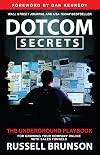 Dotcom Secrets: The Underground Playbook for Growing Your Company Online with Sales Funnels