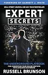 Expert Secrets: The Underground Playbook for Converting Your Online Visitors into Lifelong Customers