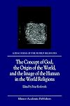 The concept of God, the origin of the world, and the image of the human in the world religions