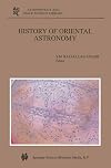 History of Oriental Astronomy: Proceedings of the Joint Discussion-17 at the 23rd General Assembly of the International Astronomical Union, organised ... 1997 (Astrophysics and Space Science Library)
