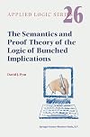 The semantics and proof theory of the logic of bunched implications