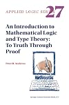An Introduction to Mathematical Logic and Type Theory: To Truth Through Proof