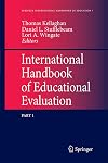 International Handbook of Educational Evaluation: Part One: Perspectives / Part Two: Practice (Springer International Handbooks of Education)