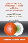 Quantum Mechanics, Mathematics, Cognition and Action: Proposals for a Formalized Epistemology