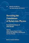Revisiting the Foundations of Relativistic Physics: Festschrift in Honor of John Stachel (Boston Studies in the Philosop
