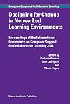 Designing for Change in Networked Learning Environments (Computer-Supported Collaborative Learning Series)