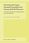 Natural and Gauge Natural Formalism for Classical Field Theorie: A Geometric Perspective including Spinors and Gauge Theories