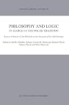 Philosophy and logic in search of the Polish tradition : essays in honour of Jan Woleński on the occasion of his 60th birthday