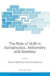 The Role of VLBI in Astrophysics, Astrometry and Geodesy (NATO Science Series II: Mathematics, Physics and Chemistry)