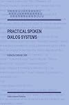 Practical Spoken Dialog Systems (Text, Speech and Language Technology)