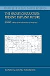 The Hadley Circulation: Present, Past and Future: 21 (Advances in Global Change Research, 21)