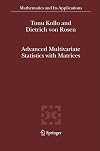 Advanced Multivariate Statistics with Matrices (Mathematics and Its Applications)