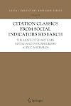 Citation Classics from Social Indicators Research: The Most Cited Articles Edited and Introduced by Alex C. Michalos (Social Indicators Research Series)