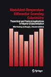Modulated Temperature Differential Scanning Calorimetry Theoretical and Practical Applications in Polymer Characterisation