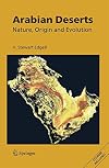 Arabian Deserts Nature, Origin and Evolution