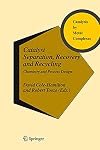 Catalyst Separation, Recovery and Recycling: Chemistry and Process Design (Catalysis by Metal Complexes)