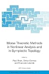 Morse Theoretic Methods in Nonlinear Analysis and in Symplectic Topology (NATO Science Series II: Mathematics, Physics and Chemistry Book 217)
