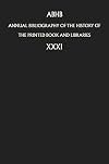 Annual Bibliography of the History of the Printed Book and Libraries. 2006