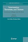 Intervention, terrorism, and torture : contemporary challenges to just war theory