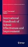 International Handbook of School Effectiveness and Improvement: Review, Reflection and Reframing (Springer International Handbooks of Education)
