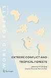 Extreme Conflict and Tropical Forests