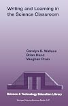 Writing and Learning in the Science Classroom (Contemporary Trends and Issues in Science Education)