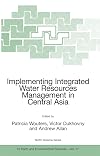 Implementing Integrated Water Resources Management in Central Asia