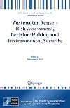 Wastewater Reuse - Risk Assessment, Decision-Making and Environmental Security