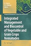 Integrated Management and Biocontrol of Vegetable and Grain Crops Nematodes (Integrated Management of Plant Pests and Diseases)