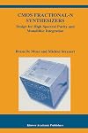 CMOS Fractional-N Synthesizers: Design for High Spectral Purity and Monolithic Integration (The Springer International Series in Engineering and Computer Science)