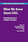 What We Know About CSCL: And Implementing It In Higher Education (Computer-Supported Collaborative Learning Series)