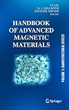 Handbook of Advanced Magnetic Materials: Vol 1. Nanostructural Effects. Vol 2. Characterization and Simulation. Vol 3. Fabrication and Processing. Vol ... (Developments in Hydrobiology) (v. 1)