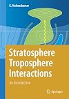 Stratosphere Troposphere Interactions : An Introduction