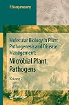 Molecular Biology in Plant Pathogenesis and Disease Management: Microbial Plant Pathogens, Volume 1 (Vol 1)