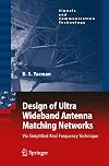 Design of Ultra Wideband Antenna Matching Networks: Via Simplified Real Frequency Technique (Signals and Communication Technology)
