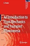 An Introduction to Fluid Mechanics and Transport Phenomena (Fluid Mechanics and Its Applications)