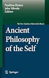 Ancient Philosophy of the Self (The New Synthese Historical Library)