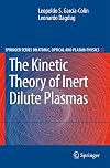 The Kinetic Theory of Inert Dilute Plasmas (Springer Series on Atomic, Optical, and Plasma Physics)