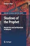 Shadows of the Prophet Martial Arts and Sufi Mysticism