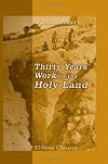 Thirty years' work in the Holy Land: a record and a summary: 1865-1895