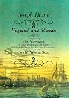 England and Russia: Comprising the Voyages of John Tradescant the Elder, Sir Hugh Willoughby, Richard Chancellor, Nelson