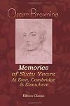 Memories of Sixty Years at Eton, Cambridge and Elsewhere