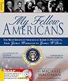 My Fellow Americans: The Most Important Speeches of America's Presidents from George Washington to George W. Bush