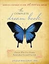 The Complete Dream Book: Discover What Your Dreams Reveal about You and Your Life (Book Cover May Vary)